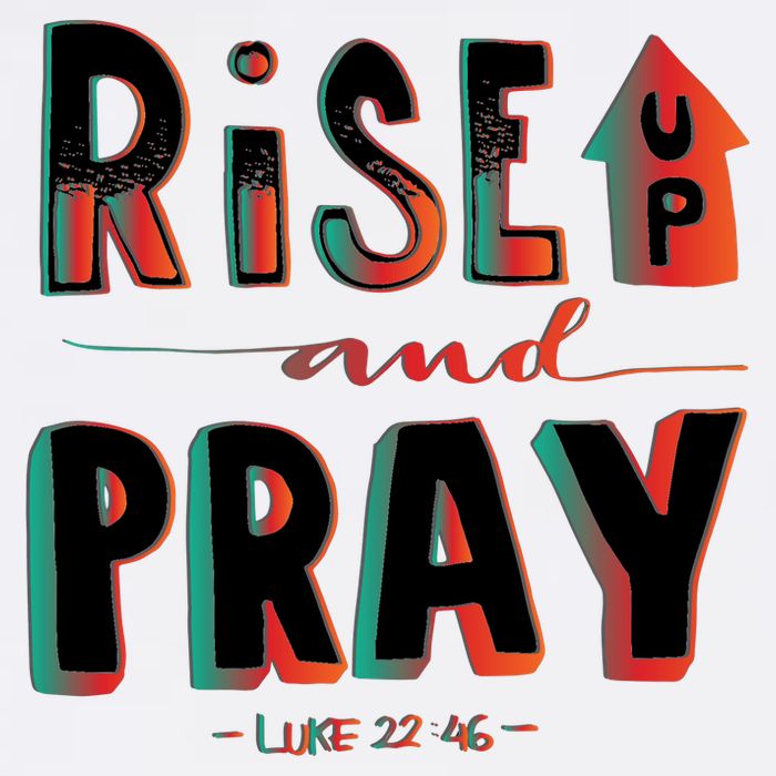 Rise And Pray Luke 22:16 Garment-Dyed Sweatshirt