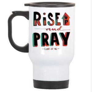 Rise And Pray Luke 22:16 Stainless Steel Travel Mug