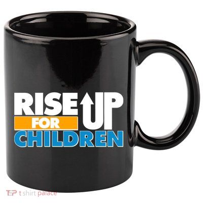 Rise Up For The Children 11oz C Handle Ceramic Mug