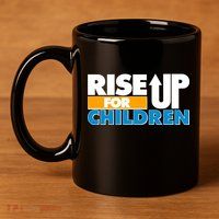 Rise Up For The Children 11oz C Handle Ceramic Mug