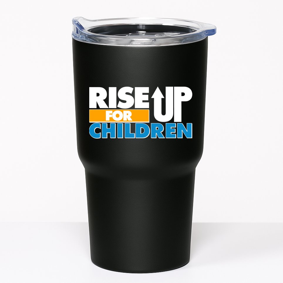 Rise Up For The Children Tumbler