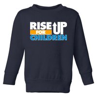 Rise Up For The Children Toddler Sweatshirt