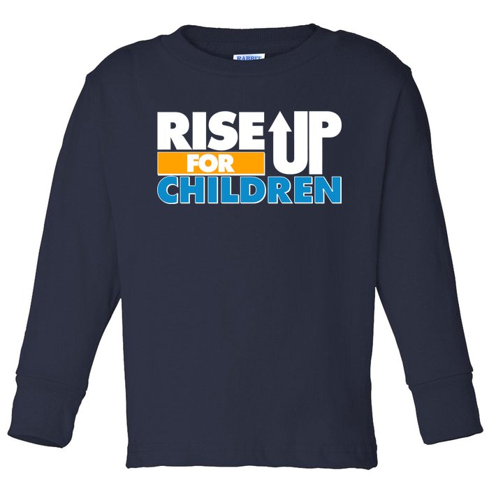 Rise Up For The Children Toddler Long Sleeve Shirt