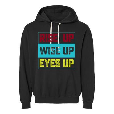 Rise Up Wise Up Eyes Up Garment-Dyed Fleece Hoodie