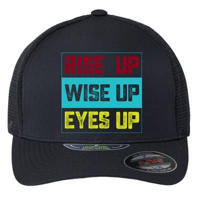 Rise Up Wise Up Eyes Up Flexfit Unipanel Trucker Cap