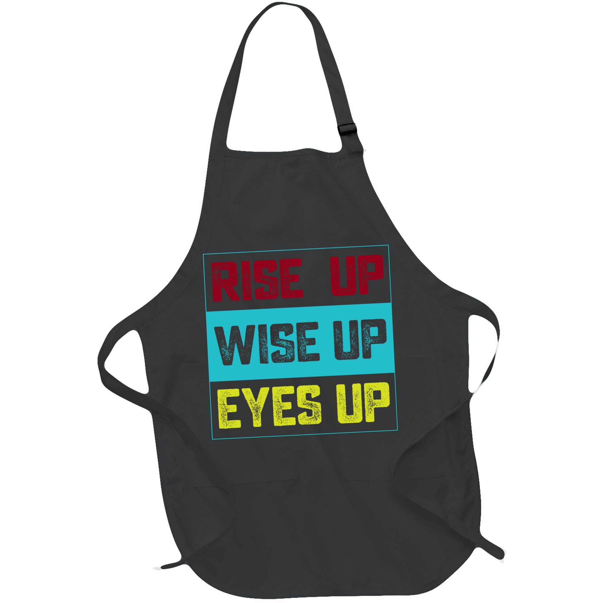 Rise Up Wise Up Eyes Up Apron