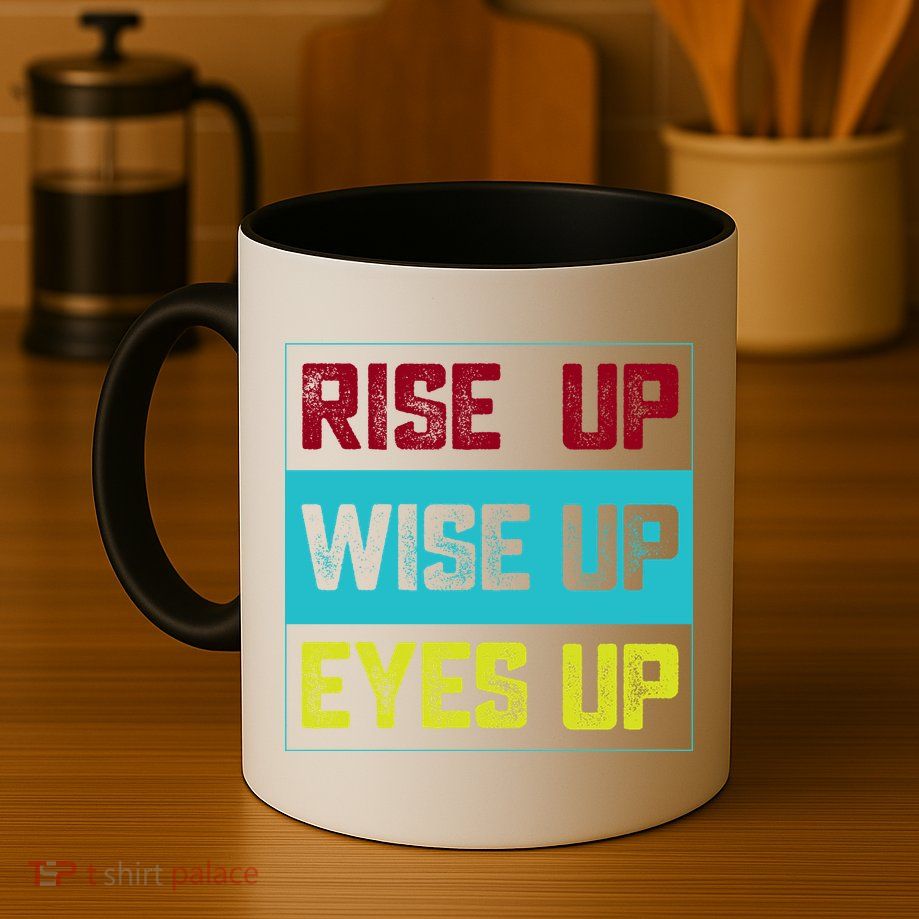 Rise Up Wise Up Eyes Up Mug