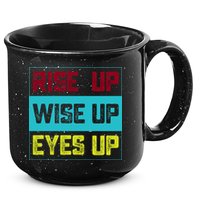 Rise Up Wise Up Eyes Up 15oz Campfire Ceramic Mug