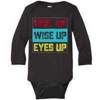 Rise Up Wise Up Eyes Up Baby Long Sleeve Bodysuit