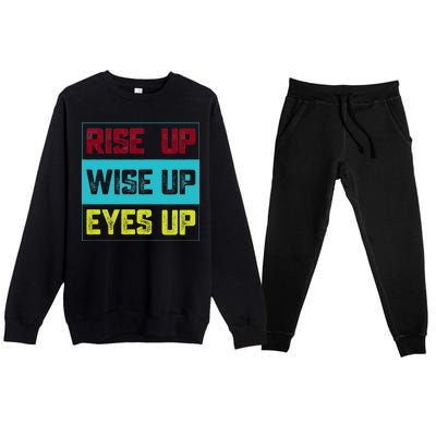 Rise Up Wise Up Eyes Up Premium Crewneck Sweatsuit Set