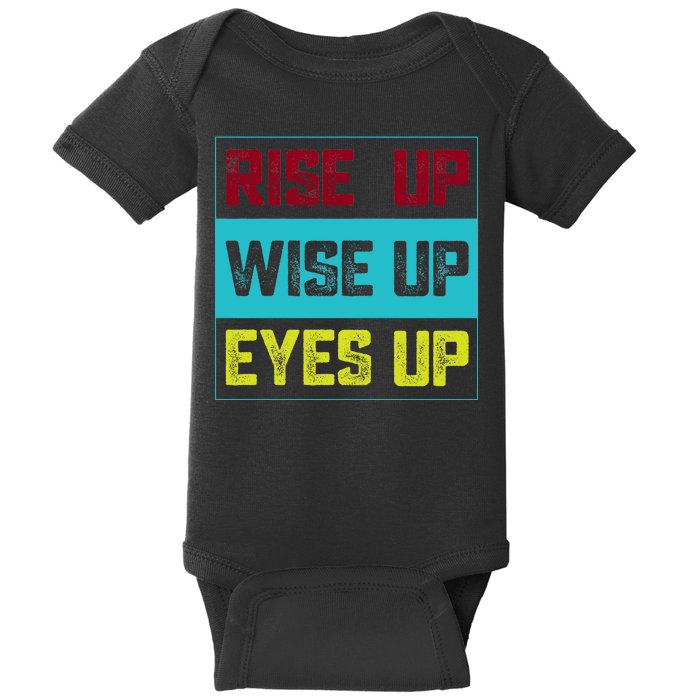 Rise Up Wise Up Eyes Up Baby Bodysuit