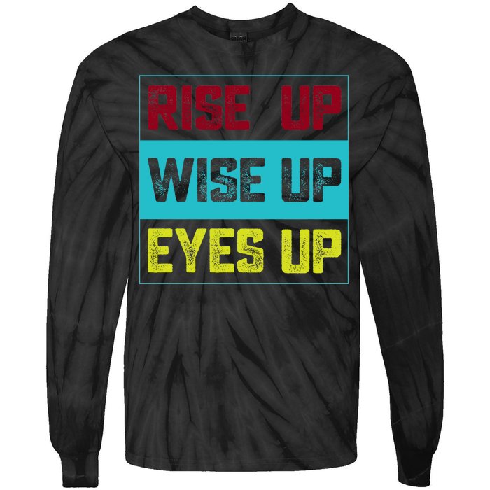 Rise Up Wise Up Eyes Up Tie-Dye Long Sleeve Shirt