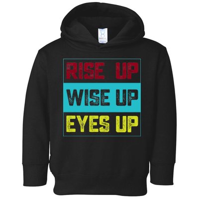 Rise Up Wise Up Eyes Up Toddler Hoodie