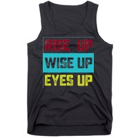 Rise Up Wise Up Eyes Up Tank Top