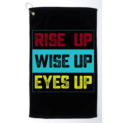 Rise Up Wise Up Eyes Up Golf Towel