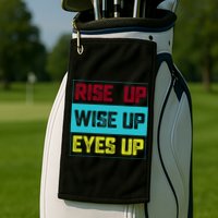 Rise Up Wise Up Eyes Up Golf Towel