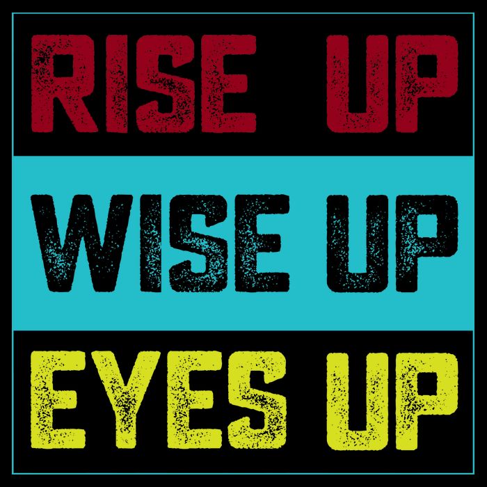 Rise Up Wise Up Eyes Up Womens T-Shirt