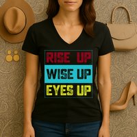 Rise Up Wise Up Eyes Up Women's V-Neck T-Shirt