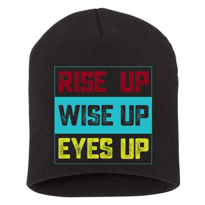 Rise Up Wise Up Eyes Up Short Acrylic Beanie