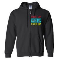 Rise Up Wise Up Eyes Up Full Zip Hoodie