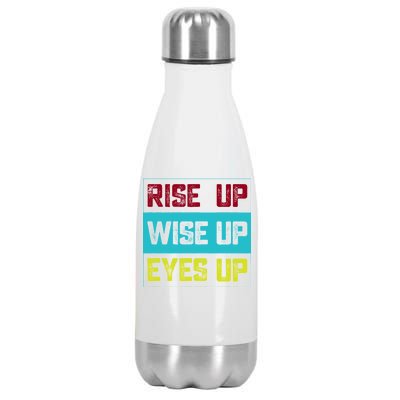 Rise Up Wise Up Eyes Up Stainless Steel Insulated Water Bottle