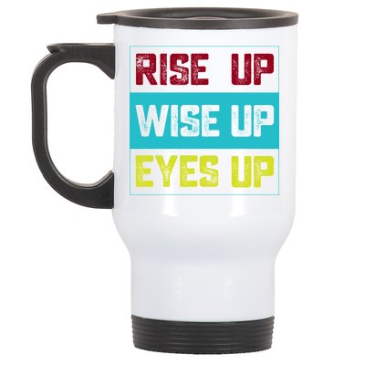 Rise Up Wise Up Eyes Up Stainless Steel Travel Mug