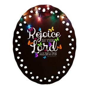 Rejoice In The Lord Always Philippians 44 Bible Verse Ceramic Oval Ornament