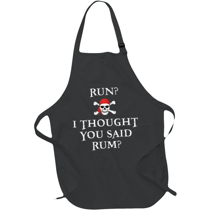 Run I Thought You Said Rum Funny Pirate Running Full-Length Apron With Pockets