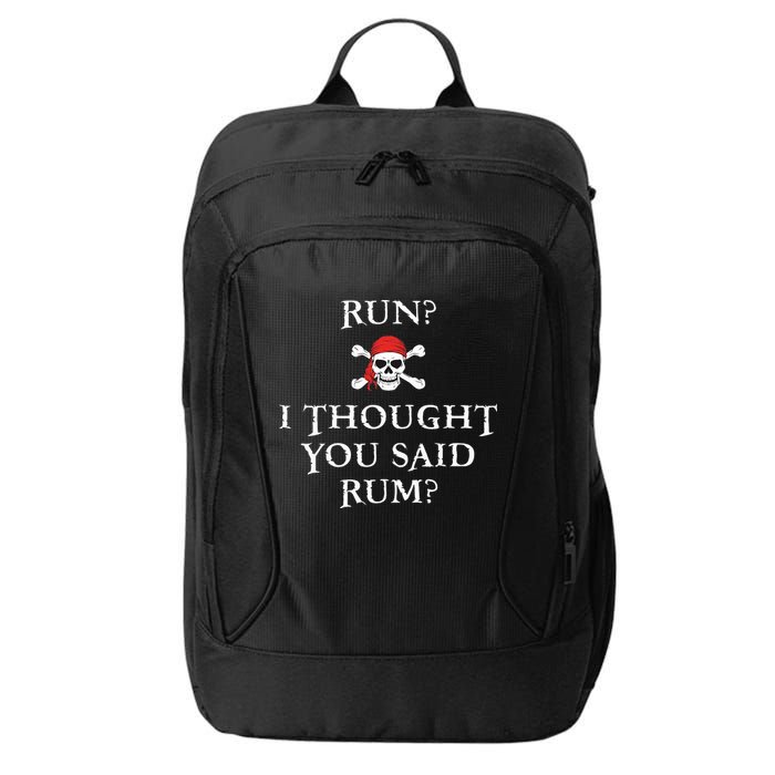 Run I Thought You Said Rum Funny Pirate Running City Backpack