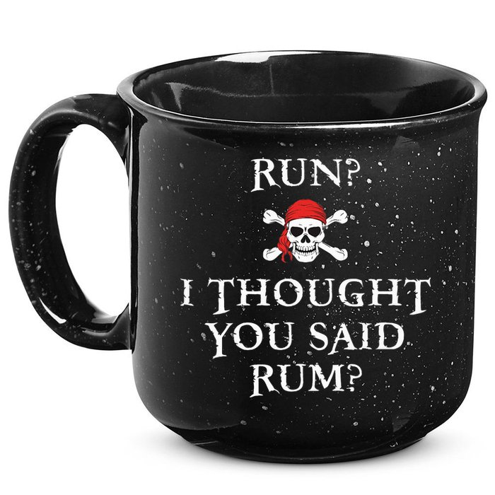 Run I Thought You Said Rum Funny Pirate Running 15oz Campfire Ceramic Mug