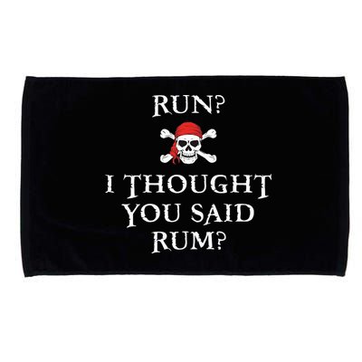 Run I Thought You Said Rum Funny Pirate Running Microfiber Hand Towel