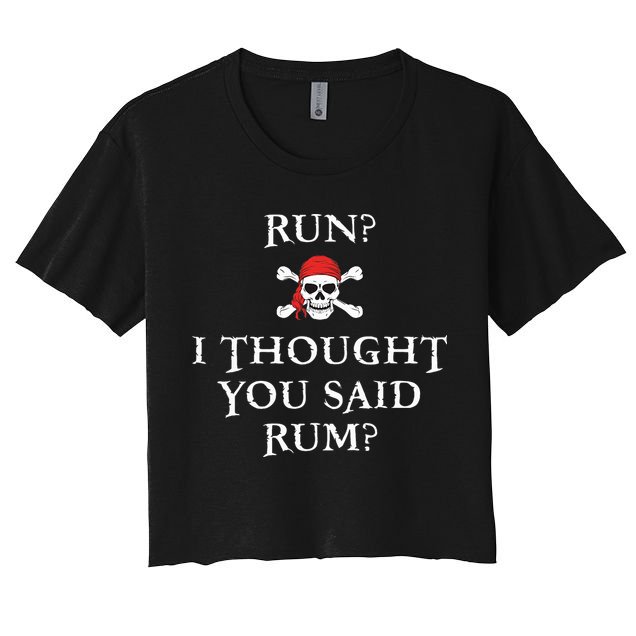 Run I Thought You Said Rum Funny Pirate Running Crop Top