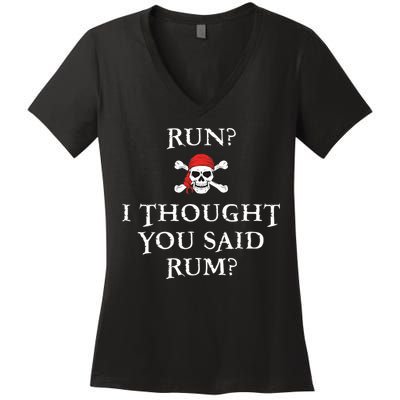 Run I Thought You Said Rum Funny Pirate Running Women's V-Neck T-Shirt