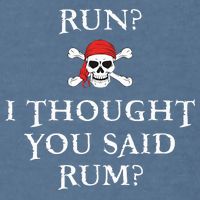 Run I Thought You Said Rum Funny Pirate Running Garment-Dyed Sweatshirt