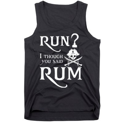 Run I Thought You Said Rum Funny Sarcastic Saying Tank Top