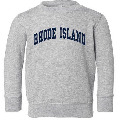 Rhode Island Throwback Design Classic Toddler Sweatshirt