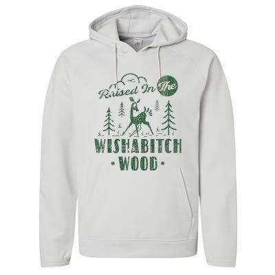 Raised In The Wishabitch Woods Funny Camping Performance Fleece Hoodie