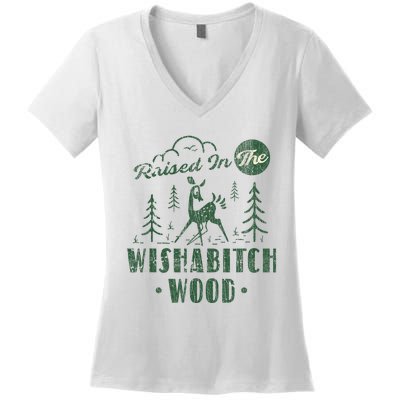 Raised In The Wishabitch Woods Funny Camping Women's V-Neck T-Shirt