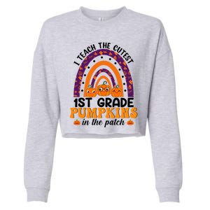 Rainbow I Teach The Cutest Pumpkins 1St Grade Teacher Gift Cropped Pullover Crew