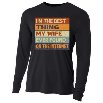 Retro I'm The Best Thing My Wife Ever Found On The Internet Cooling Performance Long Sleeve Crew