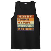 Retro I'm The Best Thing My Wife Ever Found On The Internet PosiCharge Competitor Tank