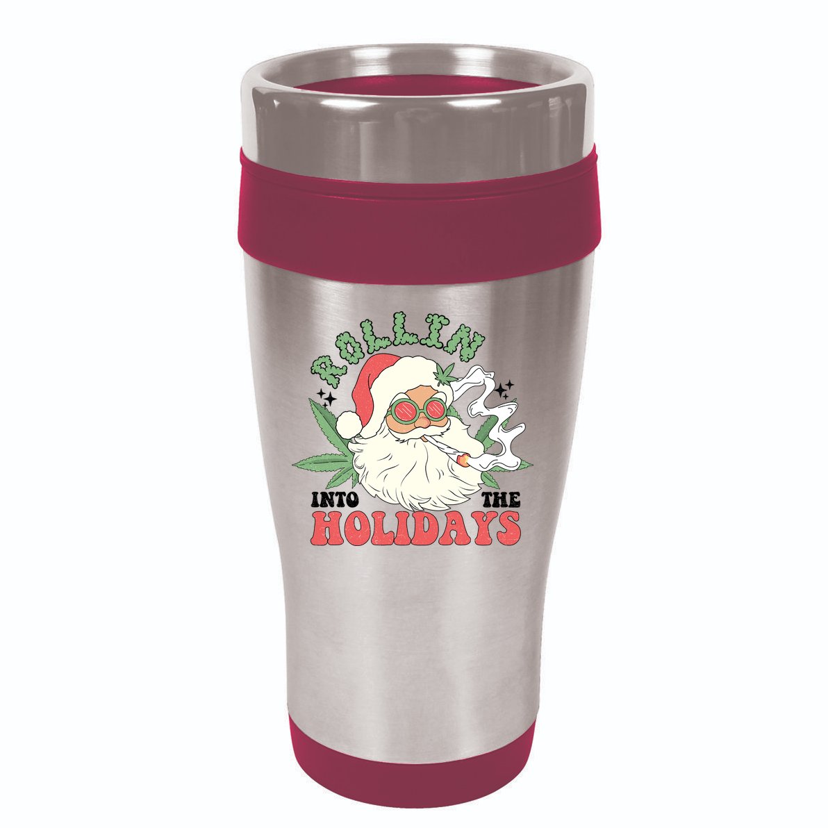 Rollin Into The Holidays Funny Marijuana Santa 16oz Travel Tumbler