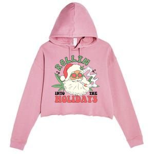 Rollin Into The Holidays Funny Marijuana Santa Crop Fleece Hoodie