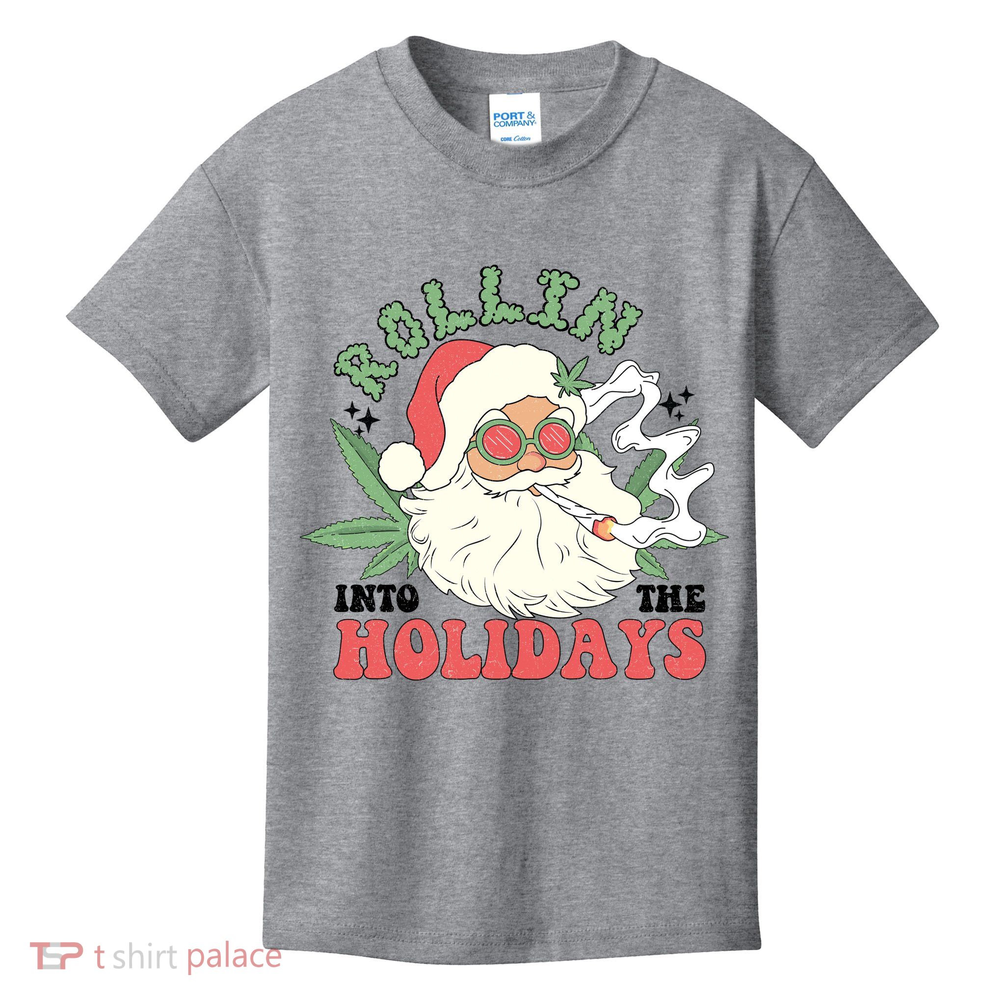 Rollin Into The Holidays Funny Marijuana Santa Kids T-Shirt