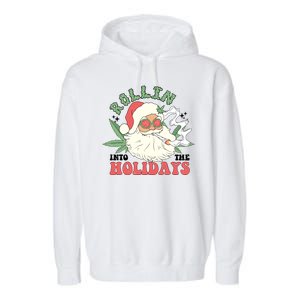 Rollin Into The Holidays Funny Marijuana Santa Garment-Dyed Fleece Hoodie