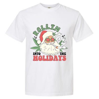 Rollin Into The Holidays Funny Marijuana Santa Garment-Dyed Heavyweight T-Shirt