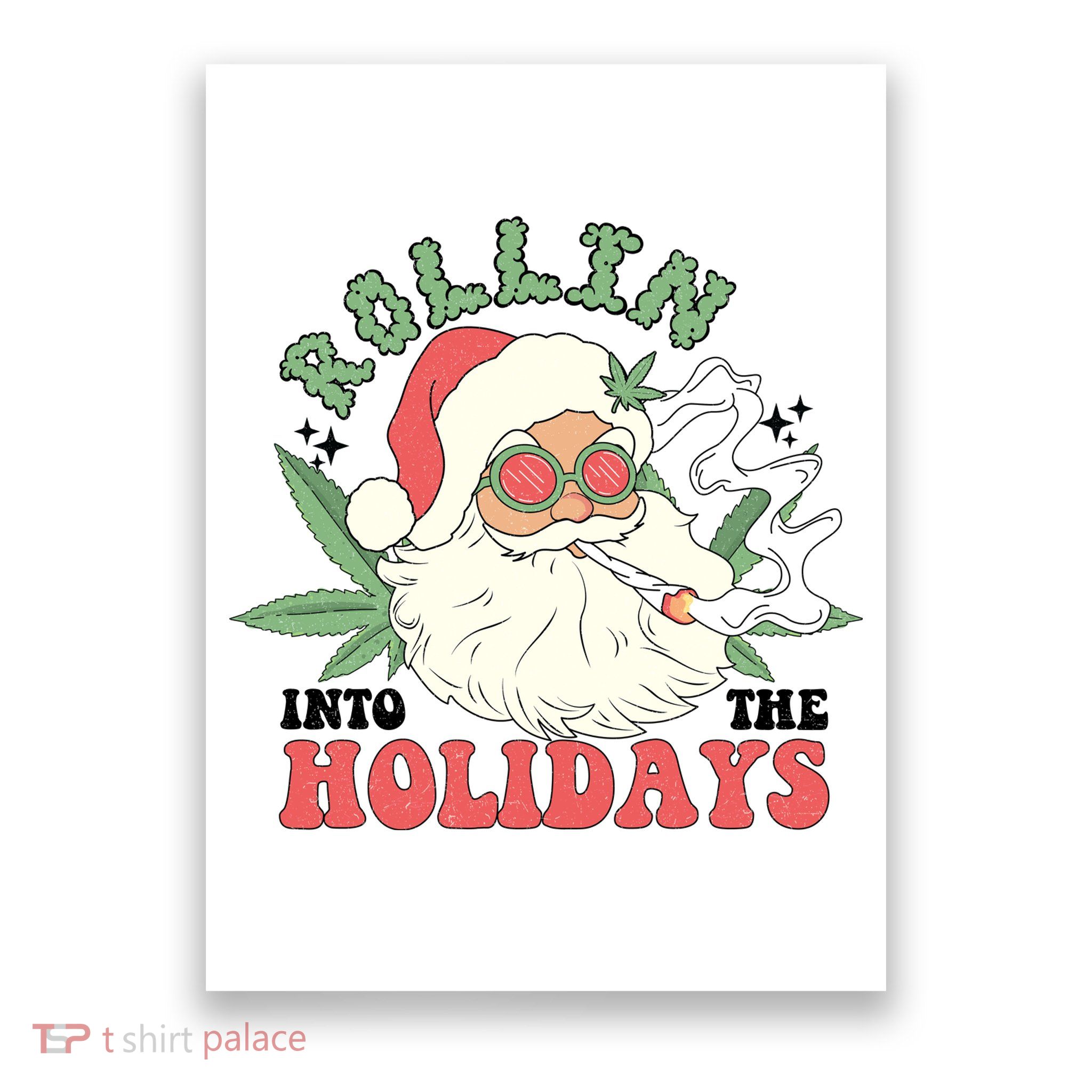 Rollin Into The Holidays Funny Marijuana Santa Poster