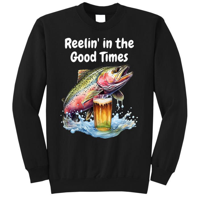 Reelin In The Good Times A Unique Fish & Beer Design Tall Sweatshirt