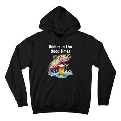 Reelin In The Good Times A Unique Fish & Beer Design Tall Hoodie