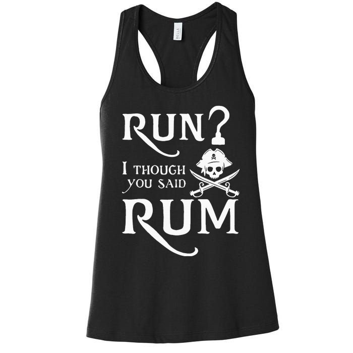 Run I Thought You Said Rum Funny Sarcastic Saying Women's Racerback Tank